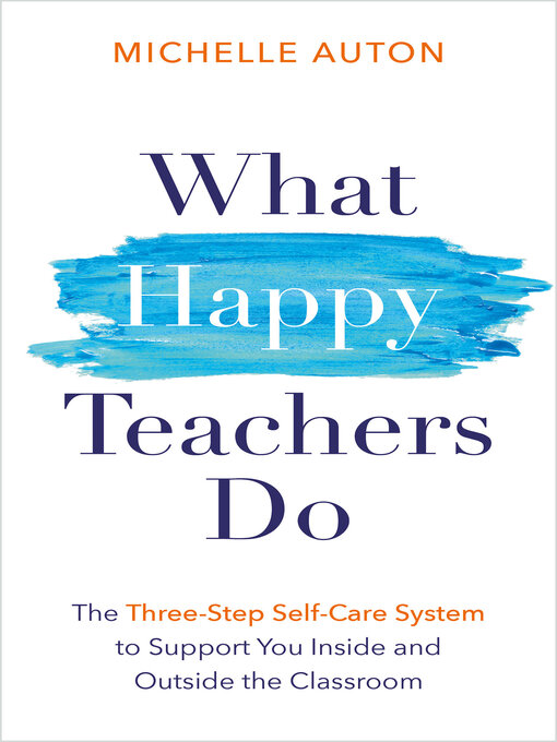 Title details for What Happy Teachers Do by Michelle Auton - Available